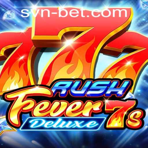Exploring RushFever7sDeluxe: A Thrilling Gaming Adventure with svnbet